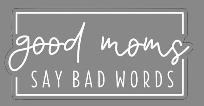 Good Moms Say Bad Words Car Decal Sticker, Humorous Decals Statement, Witty Sarcastic Mom Bumper Sticker, Fun Vehicle Decals for Women (1.75x30)
