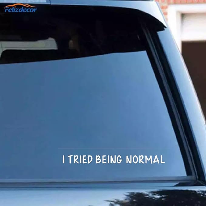 I Tried Being Normal Lettering Car Sticker Decals, Individuality, Uniqueness, Personalization, Be Yourself Vinyl Sticker for Laptops,Helmets, Mirror, Guitar Case (1.75x30)