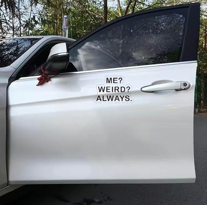 ME Weird Always Quote Lettering Car Decal, Funny Humorous Message Car Sticker BLACK (1.75x30)