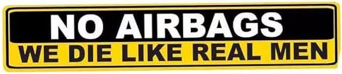 No Airbags we Die Like Real Men Car bumper and trunk Decal (1.75x30)