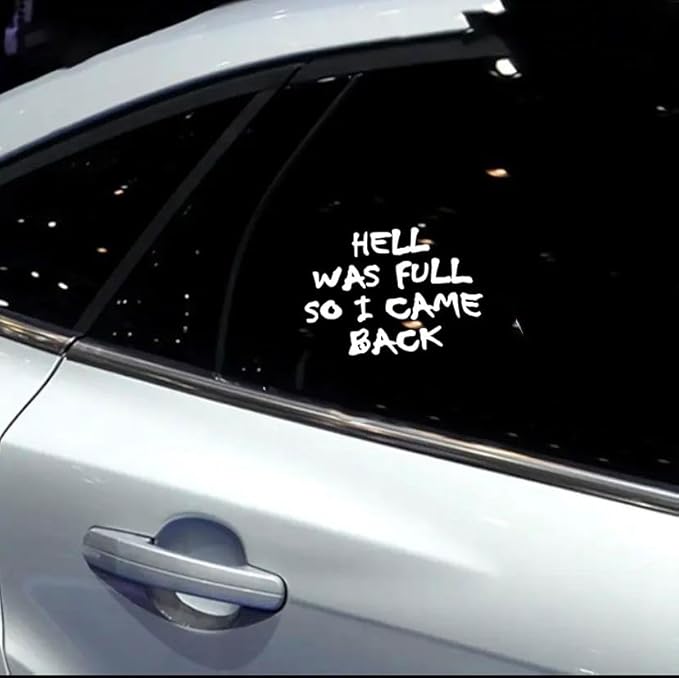 Hell was Full So I Came Back Car Vinyl Decals, Funny Sarcastic Quote Message Vehicle Sticker (1.75x30)